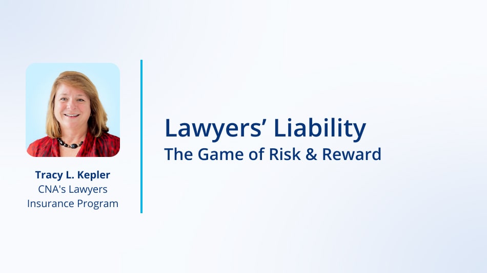 Lawyers’ Liability: The Game of Risk & Reward | Justia CLE & Webinars ...