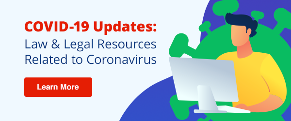 COVID-19 Updates: Law & Legal Resources Related to Coronavirus