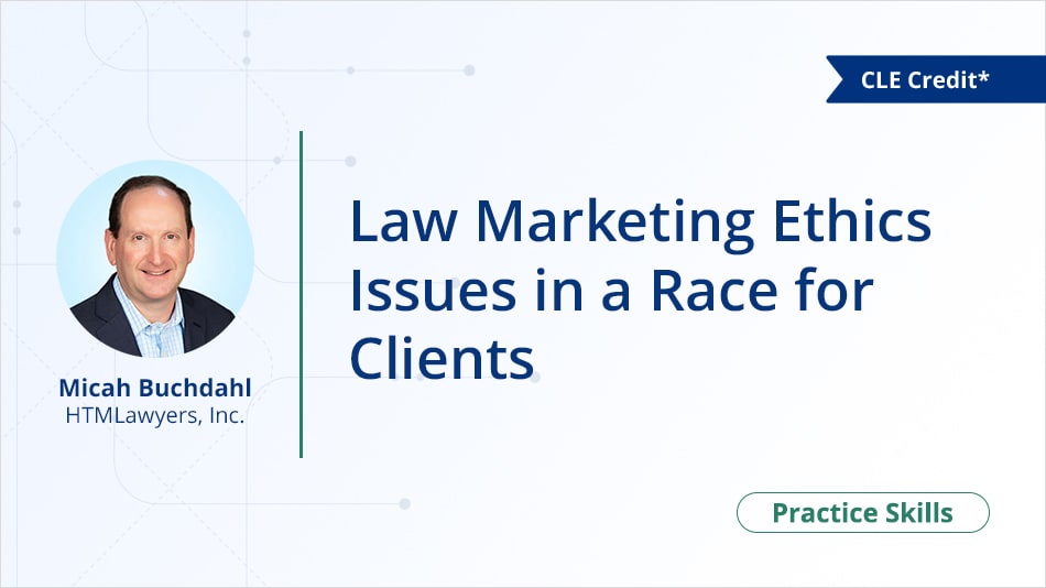 Law Marketing Ethics Issues in a Race for Clients