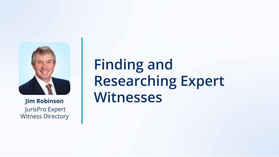 Finding and Researching Expert Witnesses