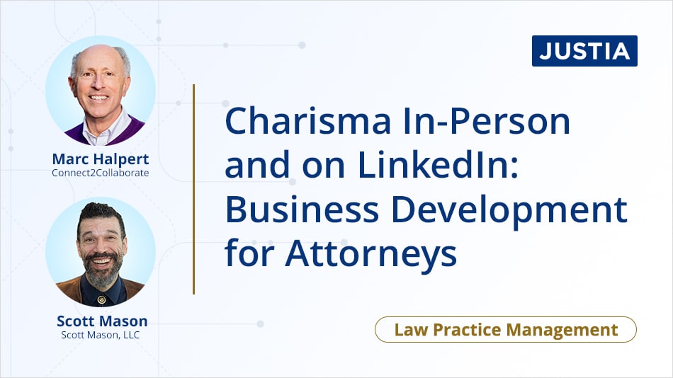 Charisma In-Person and on LinkedIn: Business Development for Attorneys