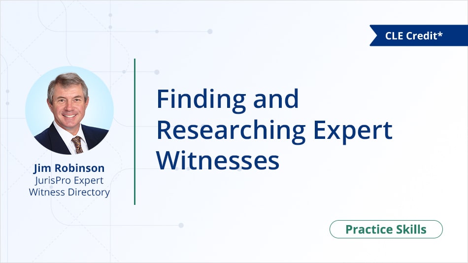 Finding and Researching Expert Witnesses