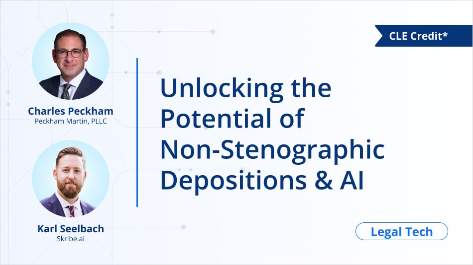 Unlocking the Potential of Non-Stenographic Depositions & AI