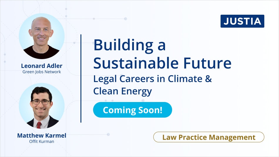 Building a Sustainable Future: Legal Careers in Climate & Clean Energy