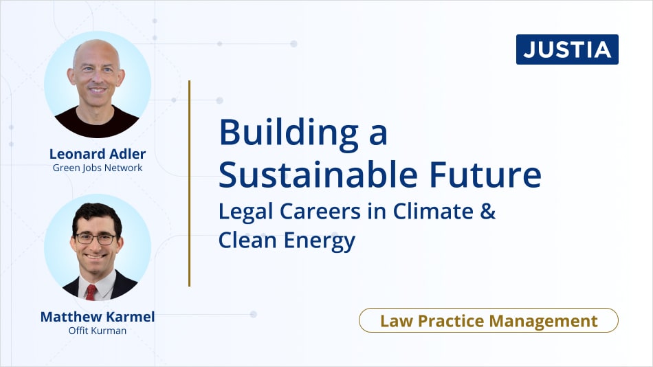 Building a Sustainable Future: Legal Careers in Climate & Clean Energy