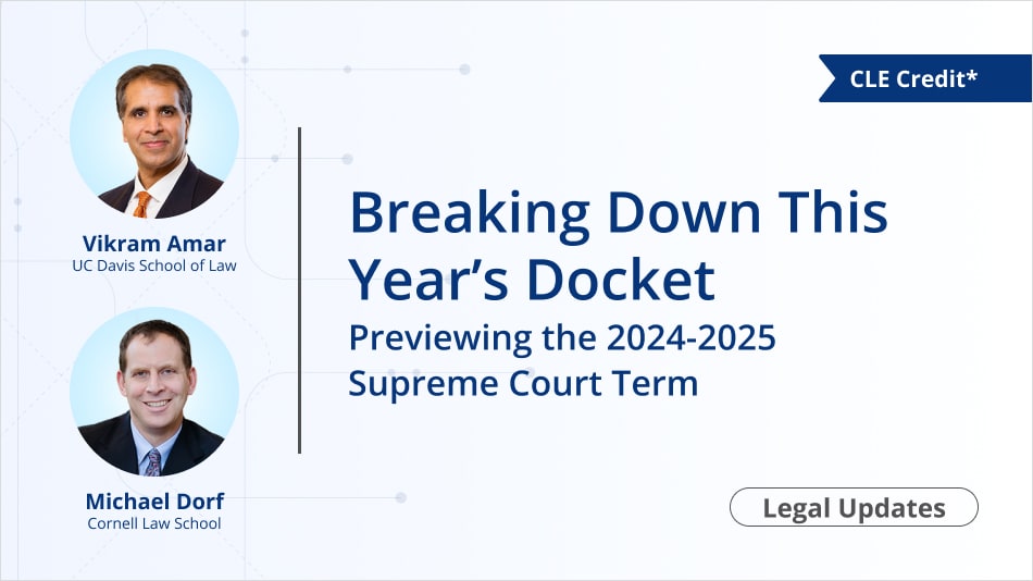 Breaking Down This Year’s Docket: Previewing the 2024–2025 Supreme Court Term