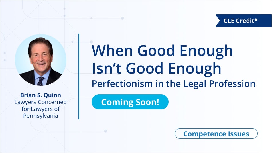 When Good Enough Isn’t Good Enough: Perfectionism in the Legal Profession