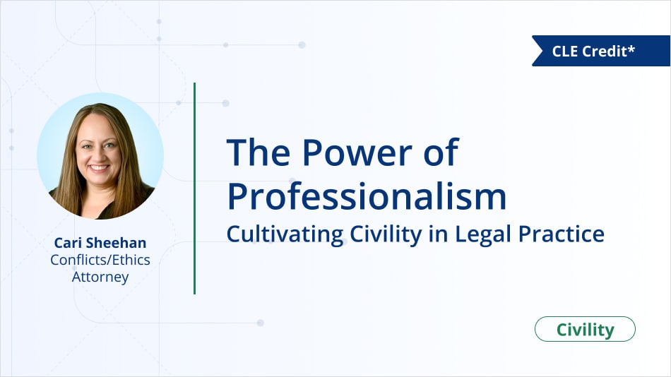 The Power of Professionalism: Cultivating Civility in Legal Practice