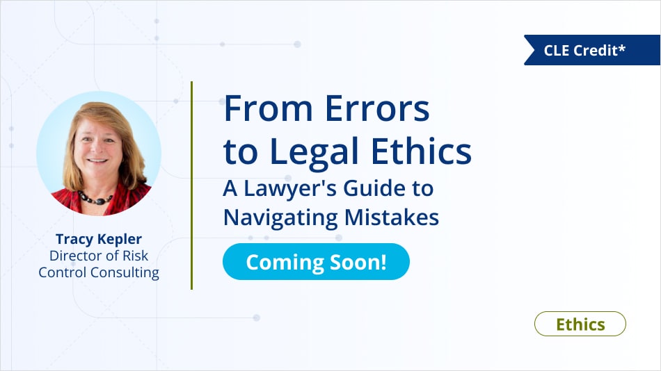 From Errors to Legal Ethics: A Lawyer's Guide to Navigating Mistakes