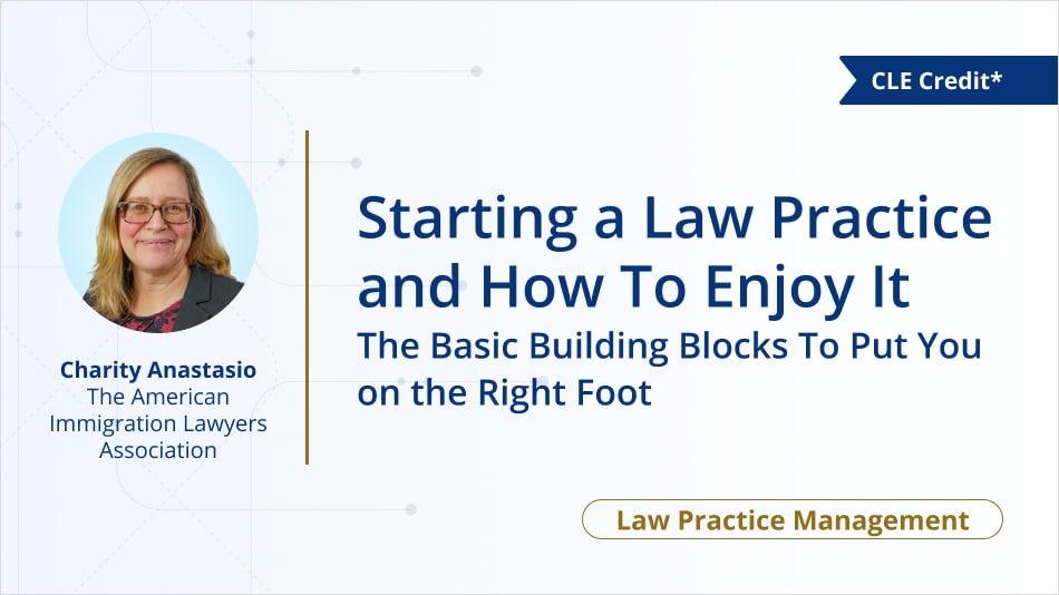 Starting a Law Practice and How To Enjoy It: The Basic Building Blocks To Put You on the Right Foot