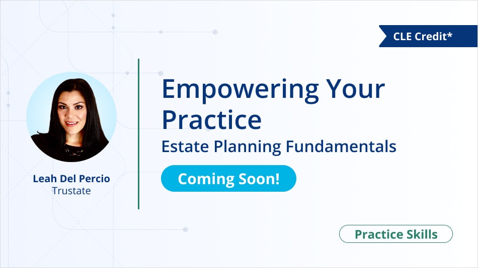 Empowering Your Practice: Estate Planning Fundamentals