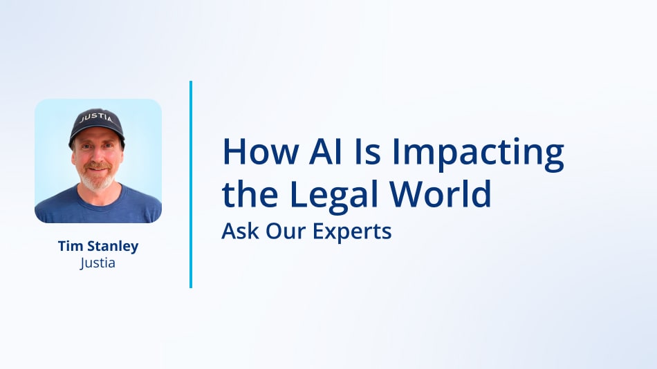 How AI Is Impacting the Legal World: Ask Our Experts