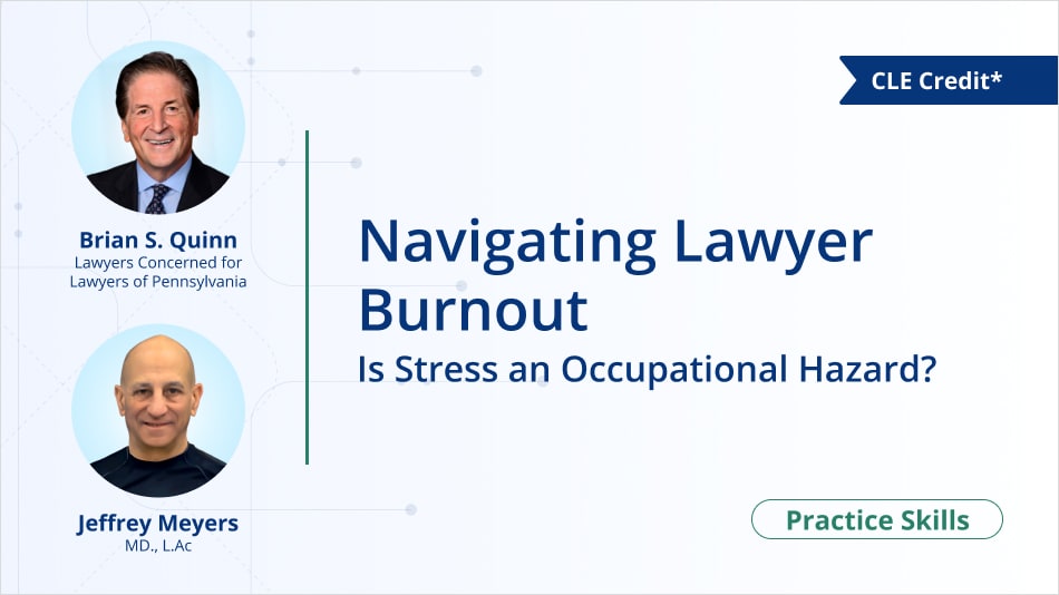 Navigating Lawyer Burnout: Is Stress an Occupational Hazard?