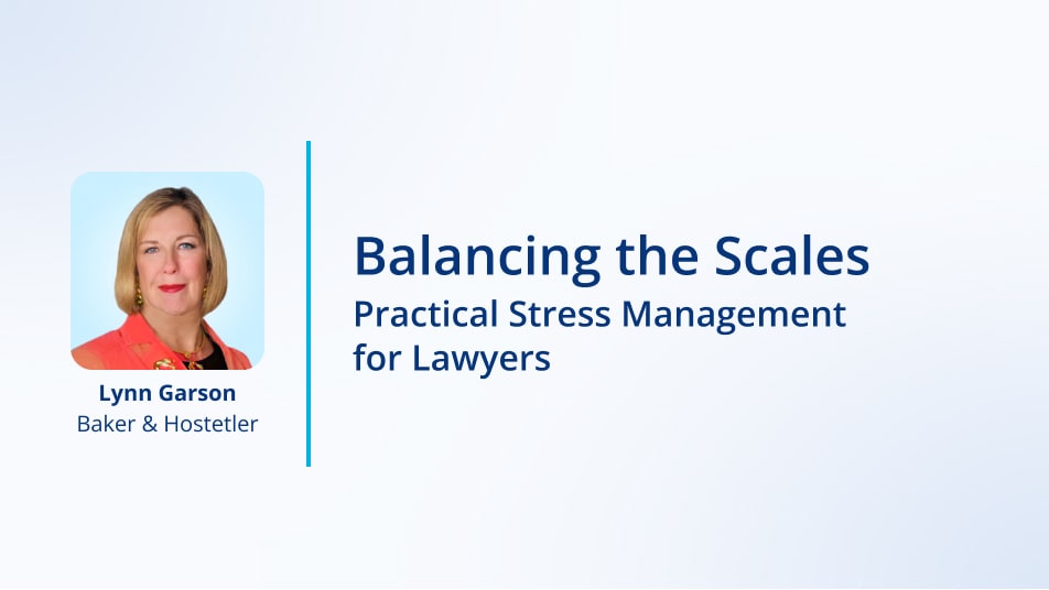  Balancing the Scales: Practical Stress Management for Lawyers 