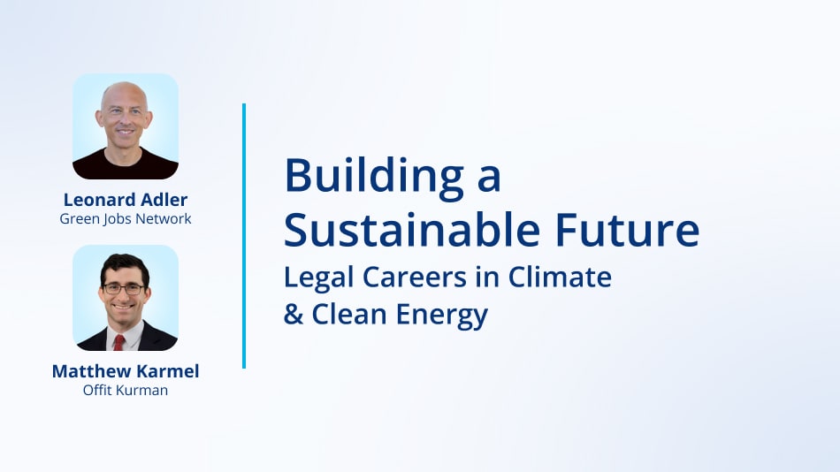 Building a Sustainable Future: Legal Careers in Climate & Clean Energy