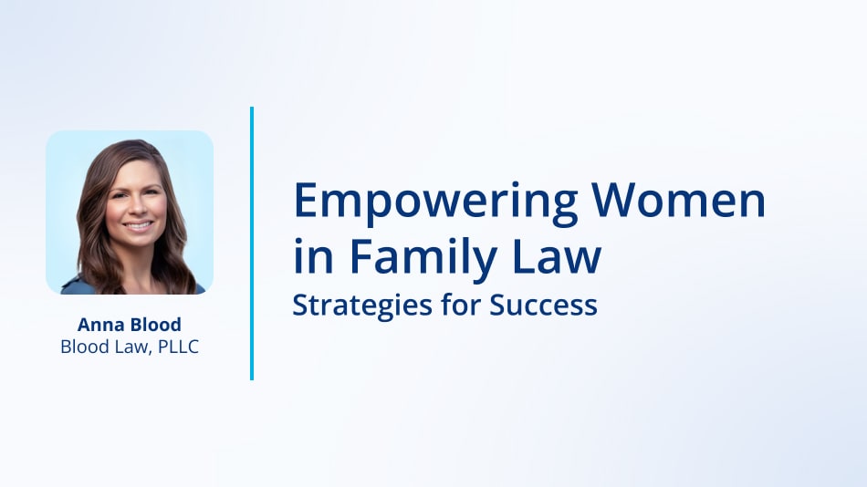 Empowering Women in Family Law: Strategies for Success
