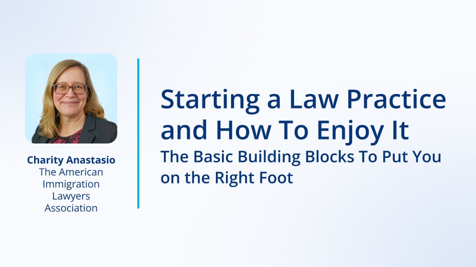 Starting a Law Practice and How To Enjoy It: The Basic Building Blocks To Put You on the Right Foot