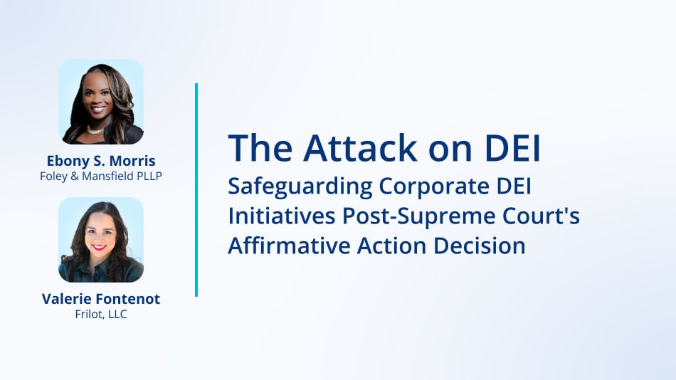 The Attack on DEI — Safeguarding Corporate DEI Initiatives