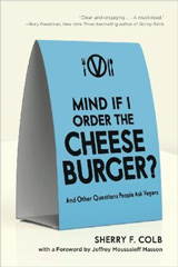 Mind if I Order the Cheeseburger?: And Other Questions People Ask Vegans Mind if I Order the Cheeseburger?: And Other Questions People Ask Vegans